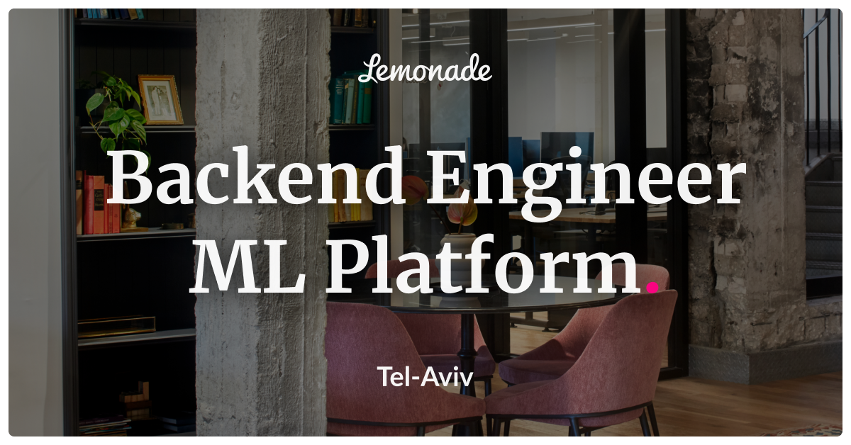Backend Engineer ML Platform Lemonade Careers
