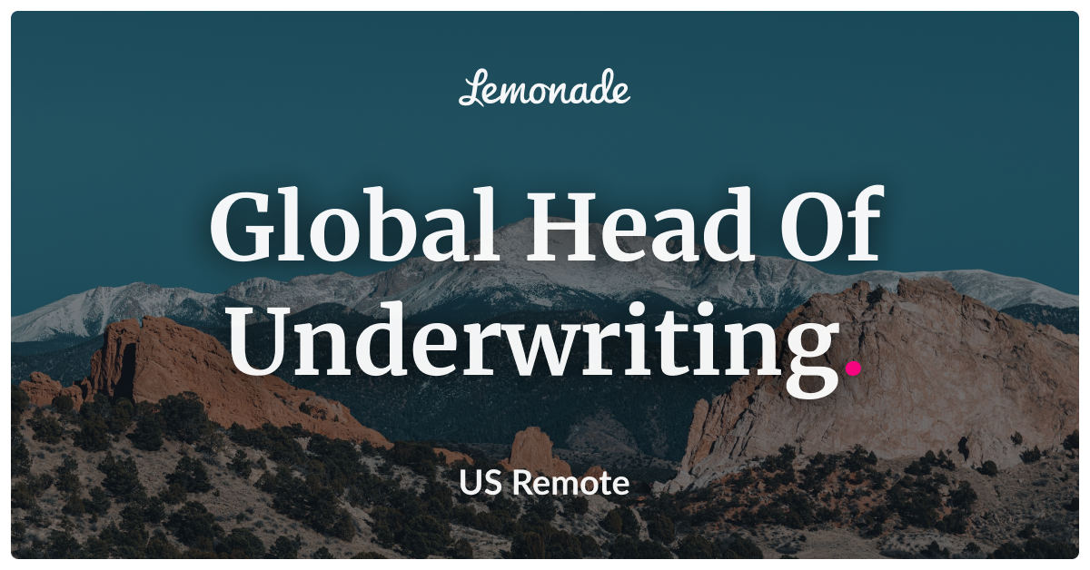 Global Head of Underwriting Lemonade Careers