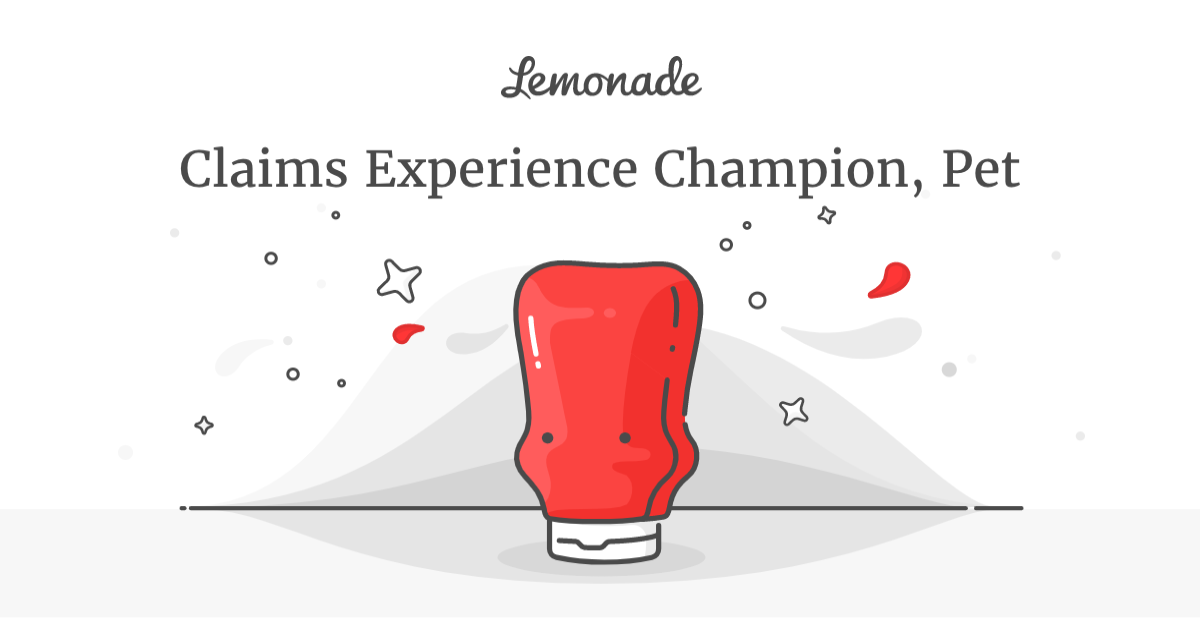 Claims Experience Champion, Pet Lemonade Careers