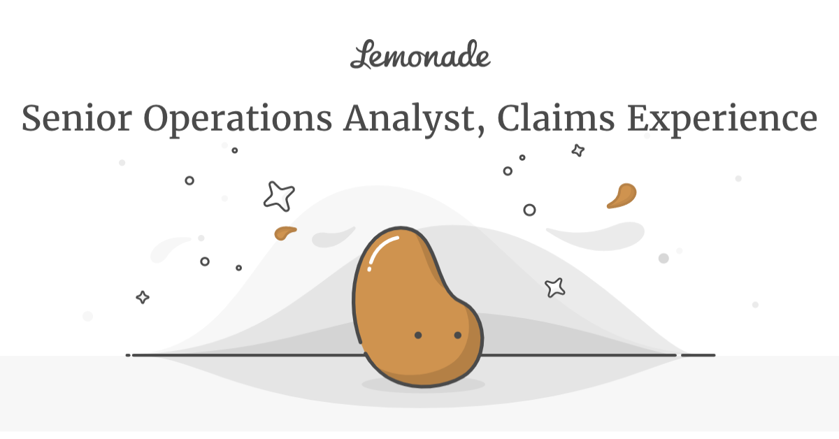 Senior Operations Analyst, Claims Experience Lemonade Careers