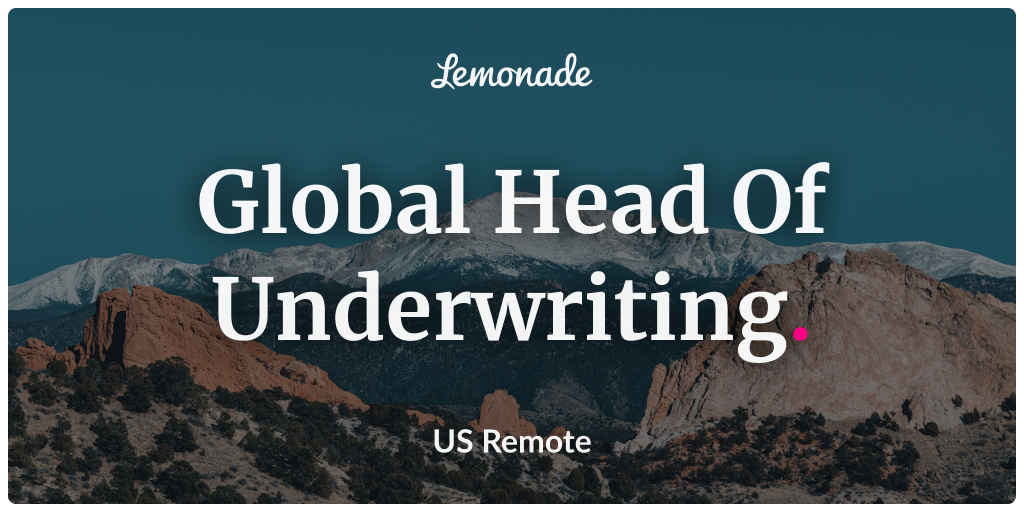 Global Head of Underwriting Lemonade Careers