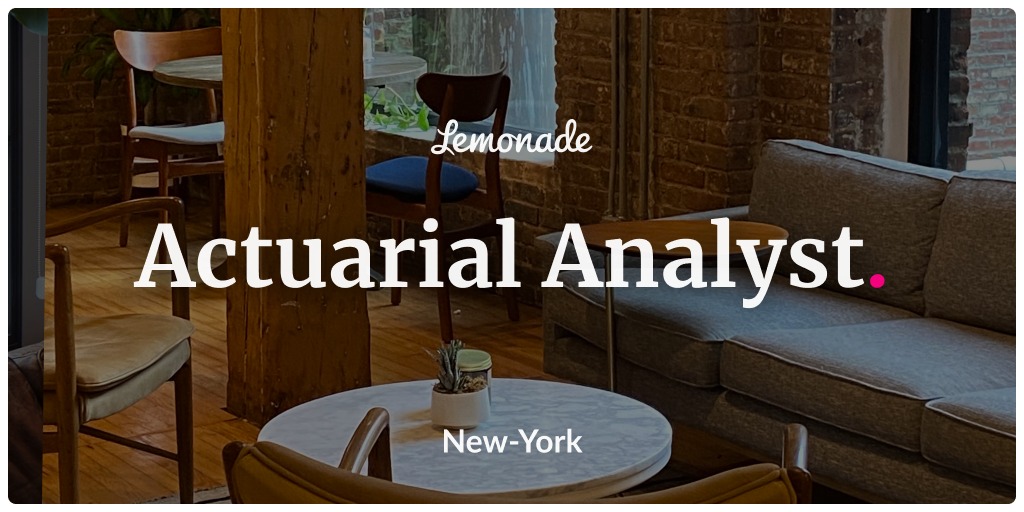 Actuarial Analyst Lemonade Careers