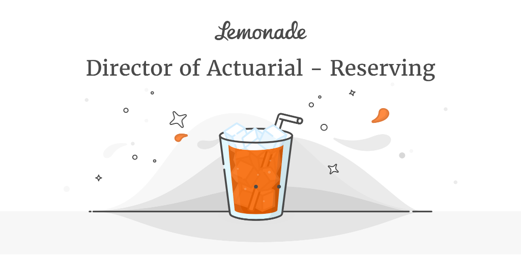 Director of Actuarial Reserving Lemonade Careers