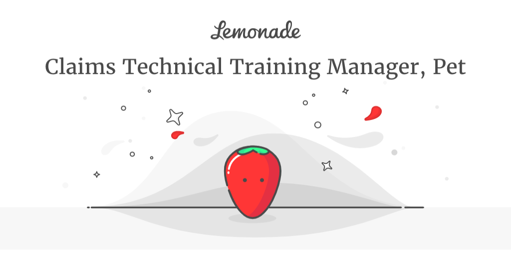 Claims Technical Training Manager, Pet (Remote) Lemonade Claims Technical Training Manager, Pet (Remote) Lemonade